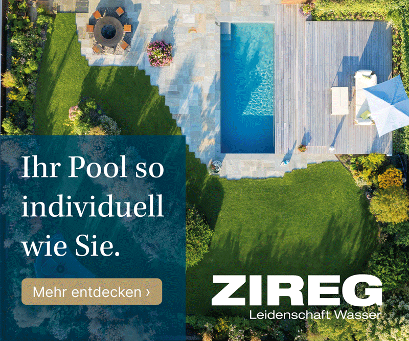 Zireg - Leidenschaft Wasser - Ihr Pool so individuell wie Sie